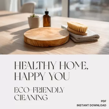 Eco-Friendly Cleaning Checklist for a Healthier Home