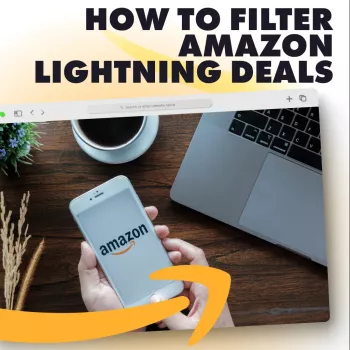 Filter Amazon Lightning Deals Fast: Category + Discount