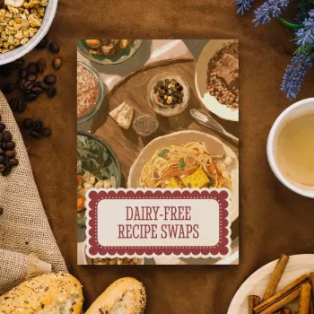 Dairy-Free Swap Checklist: Milk, Butter, Cream & Cheese